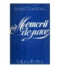 Ernest Gavrilovici - Memorii de pace - Romanul unei profesiuni