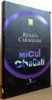 MICUL CHAGALL de RENATA CARAGEANI , 2013 foto