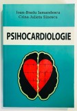 Psihocardiologie, Ioan Bradu Iamandescu , Crina Julieta Sinescu, medicina, psihologie, psihiatrie, inima, boli cardiovadculare, traume, genetica