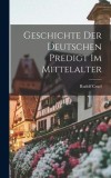 Geschichte Der Deutschen Predigt Im Mittelalter