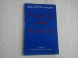 VIATA DUPA VIATA - RAYMOND MOODY