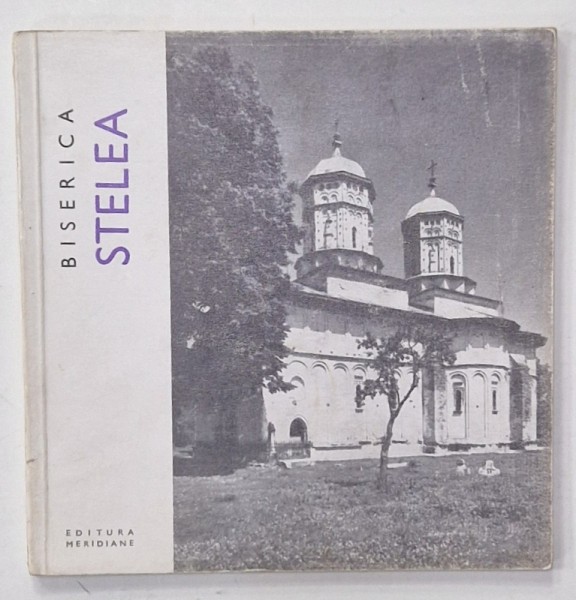 BISERICA STELEA , MIC INDREPTAR de CRISTIAN MOISESCU si GH. I. CANTACUZINO , 1968