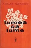 Adrian Paunescu - Lumea ca lume