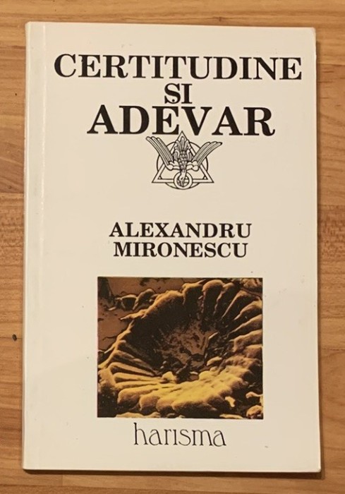 Certitudine si adevar de Alexandru Mironescu