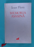 Ioan Flora &ndash; Memoria asasina ( prima editie )