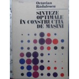 SINTEZE OPTIMALE IN CONSTRUCTIA DE MASINI-OCTAVIAN RADULESCU-226063