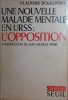 UNE NOUVELLE MALADIE MENTALE EN U R S S S L OPPOSITION