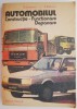 Automobilul: Constructie, Functionare, Depanare - D. Cristescu, V. Raducu. Carte Tehnica Auto, Istorie Automobile