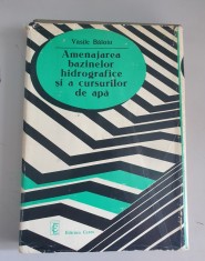 Amenajarea bazinelor hidrografice si a cursurilor de apa - Vasile Baloiu foto