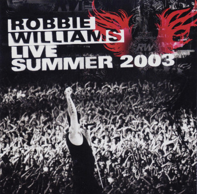 CD Pop Rock: Robbie Williams - Live Summer 2003 ( original, stare foarte buna ) foto