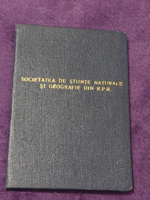 Carnet de Membru Societatea de stiinte naturale si geografie din R.P.R.1958 foto