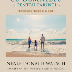 Conversații cu Dumnezeu pentru părinți – Neale Donald Walsch