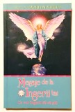 Mesaje de la Ingerii tai, Ce vor ingerii tai sa stii, Doreen Virtue, spiritualitate, paranormal, supranatural, Ed. Adevar Divin, 2009.