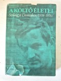 A k&ouml;ltő &eacute;letei (Viețile poetului), Domokos Szil&aacute;gyi, Editura Kriterion, 1986