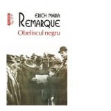 Obeliscul negru (editie de buzunar) - Erich Maria Remarque, Sanda Munteanu