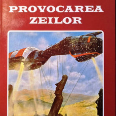 PROVOCAREA ZEILOR - ERICH VON DANIKEN, s