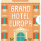 Grand Hotel Europa, Ilja Leonard Pfeijffer - Editura Nemira