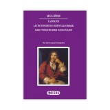 L&rsquo;Avare, Le bourgeois gentilhomme, Les pr&eacute;cieuses ridicules - Moliere
