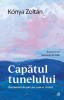 Capatul Tunelului, Konya Zoltan - Editura Curtea Veche