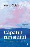 Capatul Tunelului, Konya Zoltan - Editura Curtea Veche