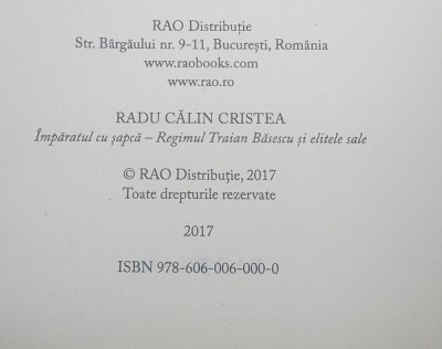 &amp;Icirc;mpăratul cu șapcă. Traian Băsescu și elitele sale (Radu Călin Cristea, 2017) foto
