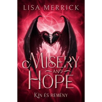 Misery and Hope - K&amp;iacute;n &amp;eacute;s Rem&amp;eacute;ny - Lisa Merrick foto