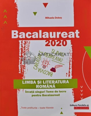 Bacalaureat 2020. Limba si literatura romana - 2020 - Mihaela Dobos (AR73) foto