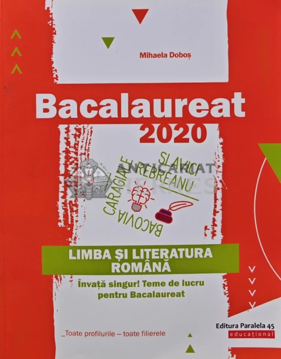 Bacalaureat 2020. Limba si literatura romana - 2020 - Mihaela Dobos (AR73)
