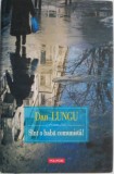 Sunt o babă comunistă! - Dan Lungu - Roman