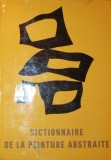 DICTIONNAIRE DE LA PEINTURE ABSTRAITE