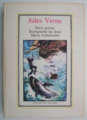 Satul aerian. Inchipuirile lui Jean Marie Cabidoulin &amp;ndash; Jules Verne (IC) foto