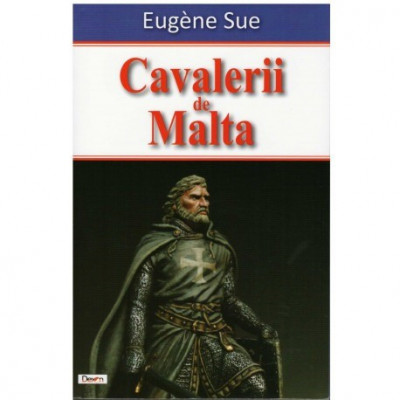 Eugene Sue - Cavalerii de Malta - 123547 foto