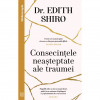 Consecintele neasteptate ale traumei, Dr. Edith Shiro