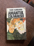 Radu Aldulescu - Amantul colivaresei