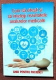 Cum sa citesti si sa intelegi rezultatele analizelor medicale - Rodica Tanasescu, 2015, Alta editura