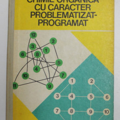 CHIMIE ORGANICA CU CARACTER PROBLEMATIZAT - PROGRAMAT de IFTIME N. NESFANTU , 1978