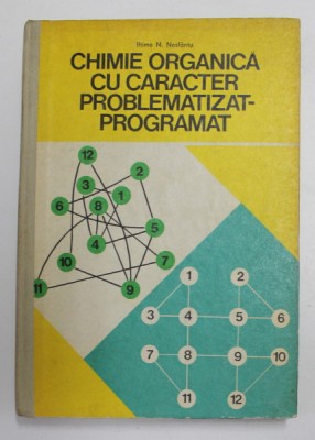 CHIMIE ORGANICA CU CARACTER PROBLEMATIZAT - PROGRAMAT de IFTIME N. NESFANTU , 1978 foto