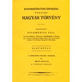 K&ouml;z&ouml;ns&eacute;ges t&ouml;rv&eacute;nysz&eacute;ki polg&aacute;ri magyar t&ouml;rv&eacute;ny - A t&ouml;rv&eacute;nynek el&ouml;lj&aacute;r&oacute; esm&eacute;retei &eacute;s első k&ouml;nyve a szem&eacute;lyekről - I.k&ouml;tet - Szlemenics P&aacute;l