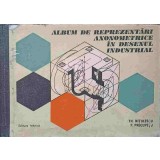 ALBUM DE REPREZENTARI AXONOMETRICE IN DESENUL INDUSTRIAL-TH. NITULESCU, P. PRECUPETU-231573