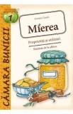 Cumpara ieftin Mierea. Proprietati si utilizari - Daniela Guaiti