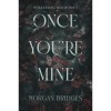 Once You&#039;re Mine - Morgan Bridges