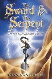 The Sword &amp; the Serpent: The Two-Fold Qabalistic Universe