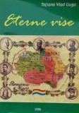 Cumpara ieftin Eterne vise - 2006 - Tatiana Vlad Guga (J51)