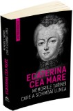 Memoriile tarinei care a schimbat lumea | Ecaterina cea Mare