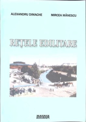 RETELE EDILITARE-ALEXANDRU DIMACHE, MIRCEA MANESCU-271333 foto