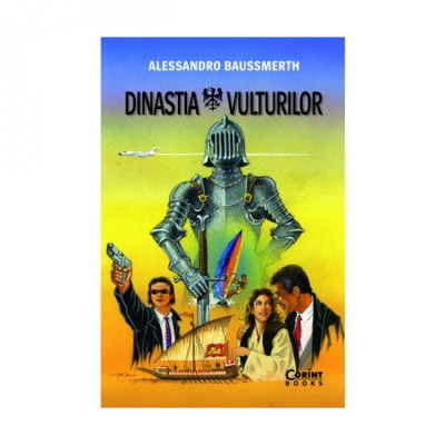 Dinastia Vulturilor - Alessandro Baussmerth foto