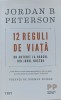 12 reguli de viață. Un antidot la haosul din jurul nostru. Jordan B. Peterson, Trei