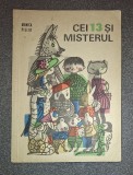 Monica Pillat - Cei 13 si misterul (Carte Copii, 1968) Povesti Tineret