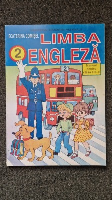 LIMBA ENGLEZA MANUAL PENTRU CLASA A II-A - Ecaterina Comisel foto