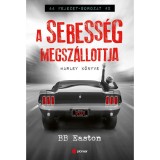 A sebess&eacute;g megsz&aacute;llottja - B. B. Easton